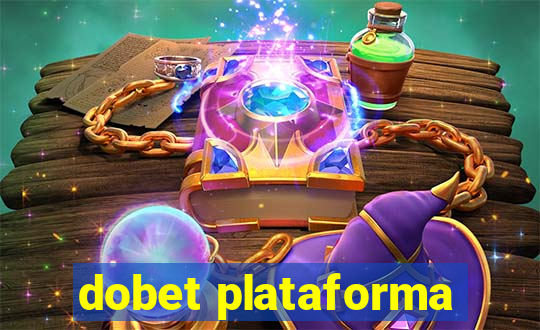 dobet plataforma