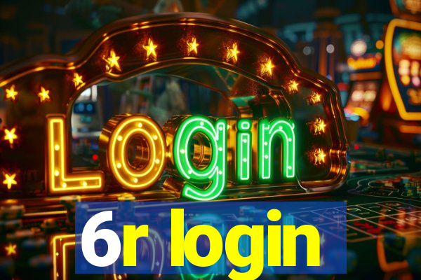 6r login