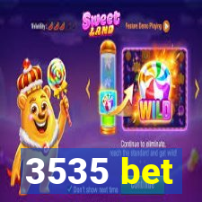 3535 bet