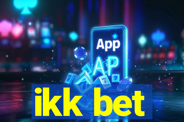 ikk bet