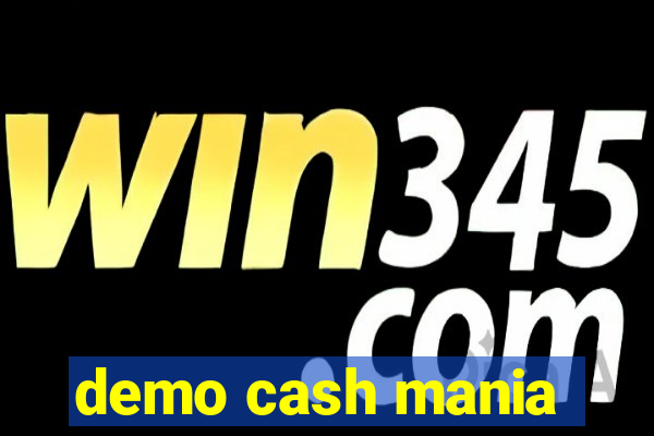 demo cash mania