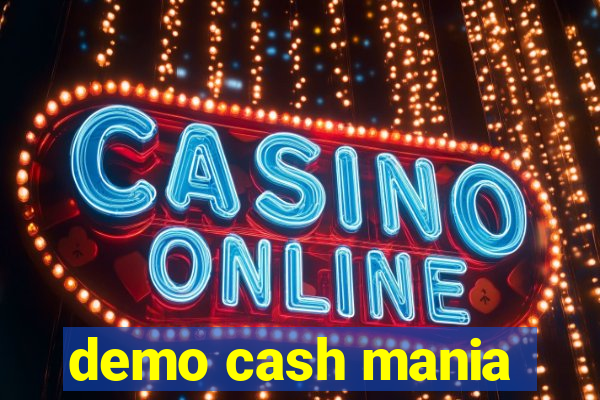 demo cash mania