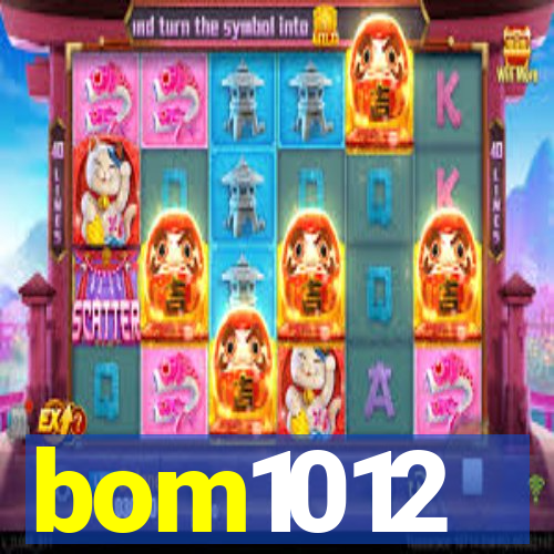 bom1012