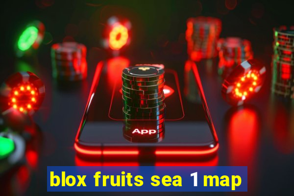 blox fruits sea 1 map