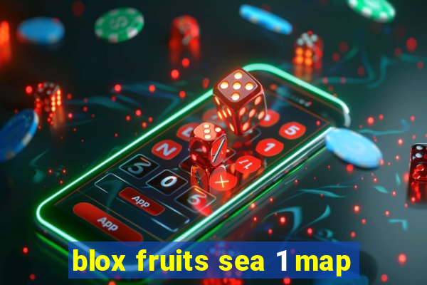 blox fruits sea 1 map