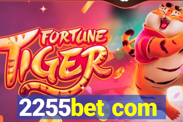 2255bet com