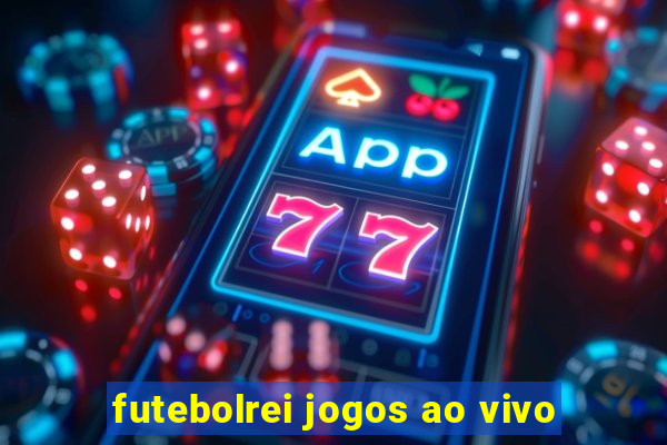 futebolrei jogos ao vivo