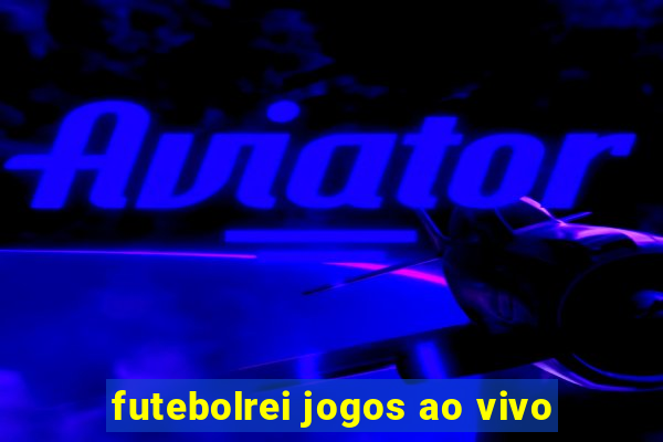 futebolrei jogos ao vivo