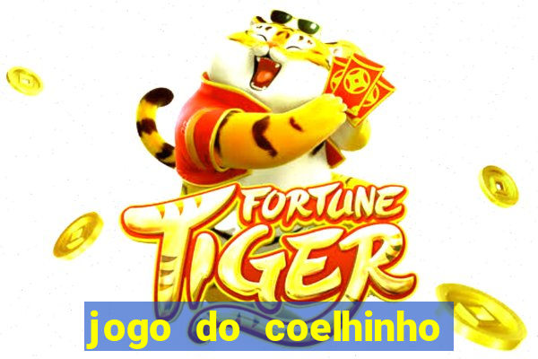 jogo do coelhinho de ganhar dinheiro