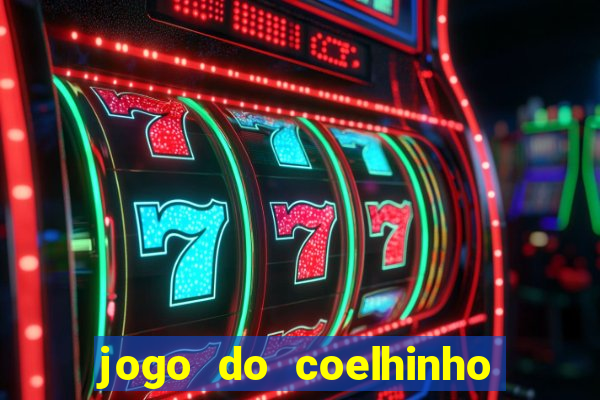 jogo do coelhinho de ganhar dinheiro