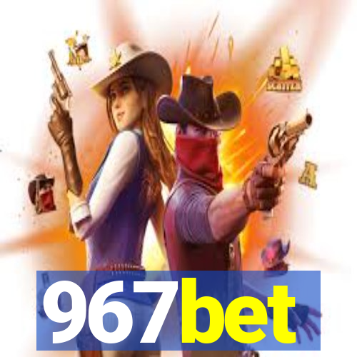 967bet