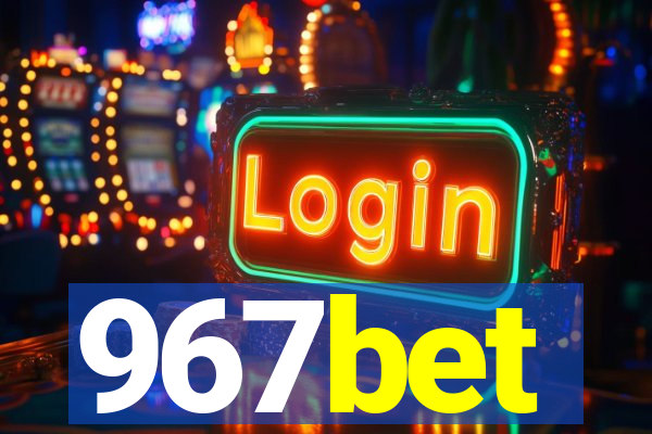 967bet