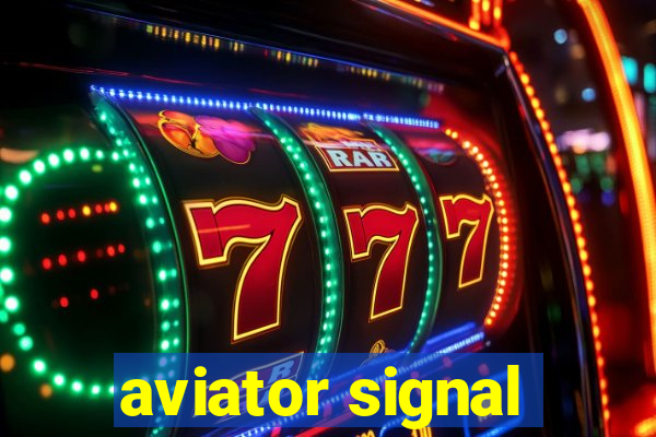 aviator signal