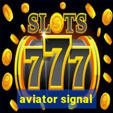 aviator signal