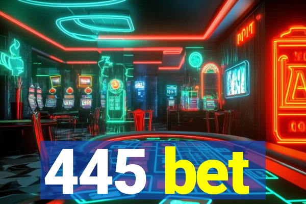 445 bet