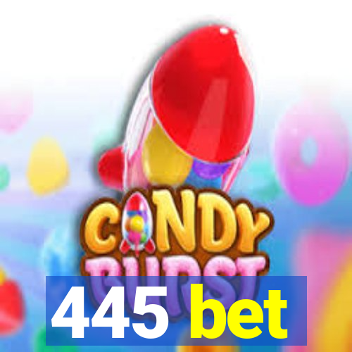 445 bet