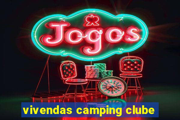 vivendas camping clube