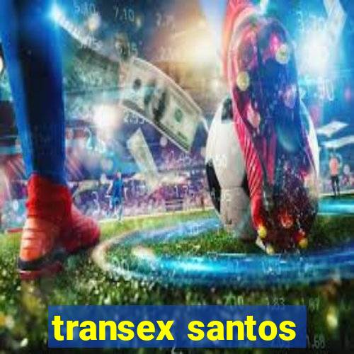 transex santos