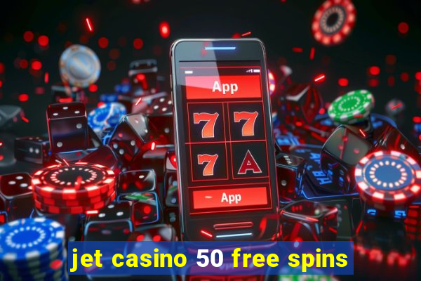 jet casino 50 free spins