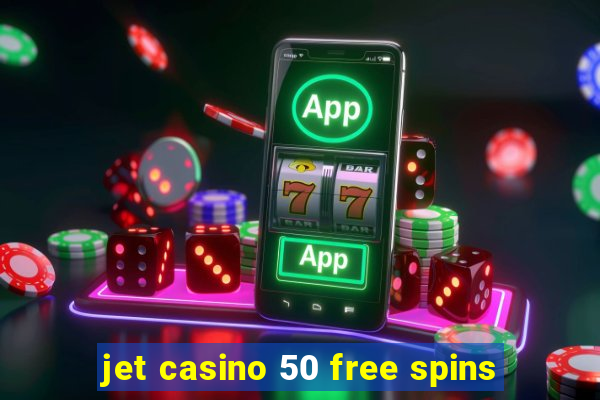 jet casino 50 free spins