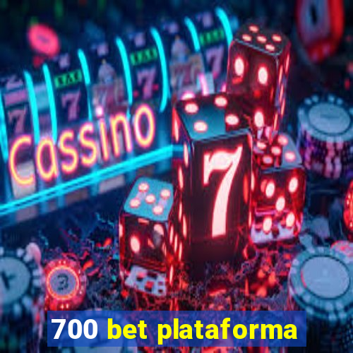 700 bet plataforma