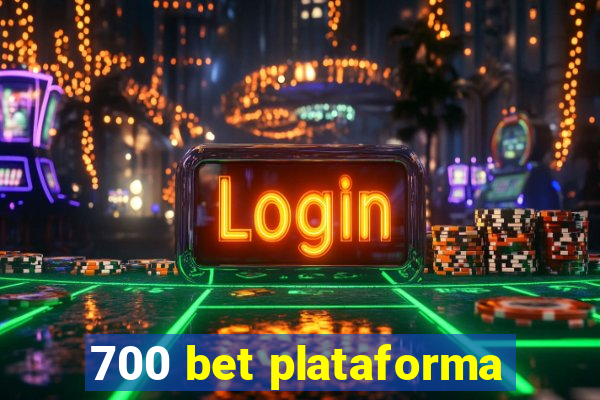 700 bet plataforma