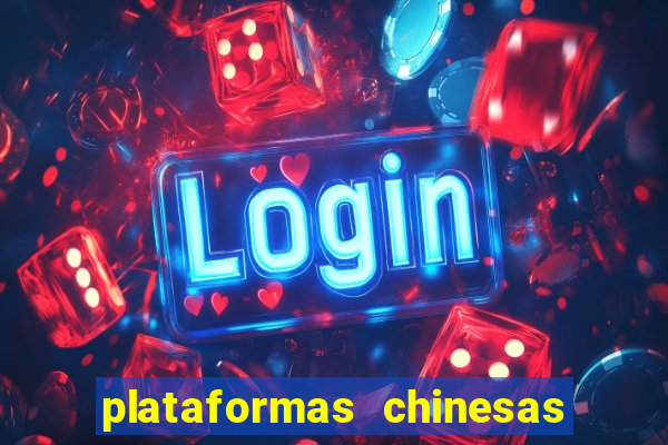 plataformas chinesas de apostas