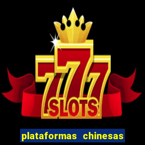 plataformas chinesas de apostas