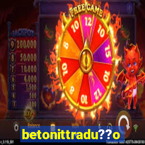 betonittradu??o