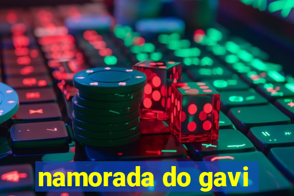 namorada do gavi