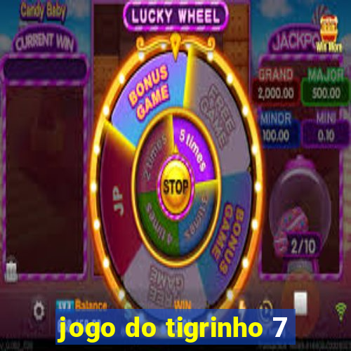 jogo do tigrinho 7