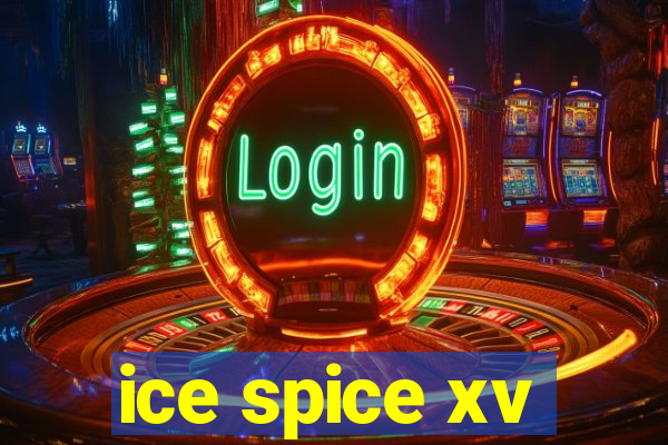 ice spice xv