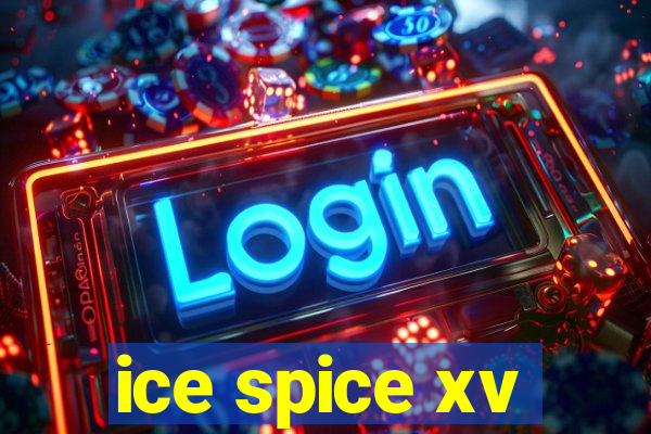 ice spice xv