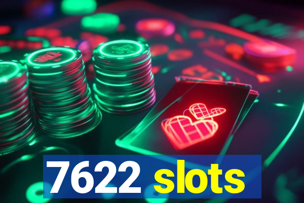 7622 slots