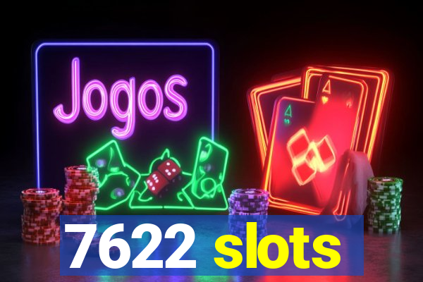 7622 slots