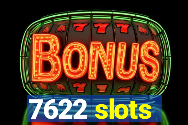 7622 slots