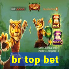 br top bet