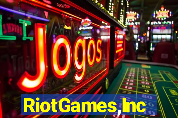 RiotGames,Inc