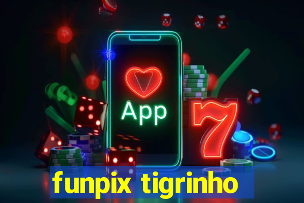 funpix tigrinho