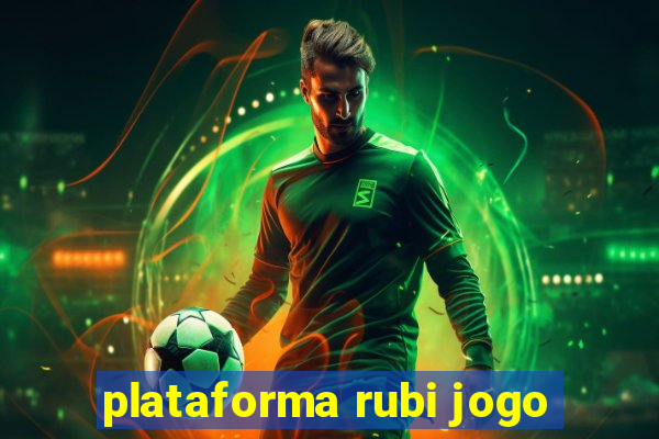 plataforma rubi jogo