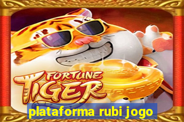 plataforma rubi jogo