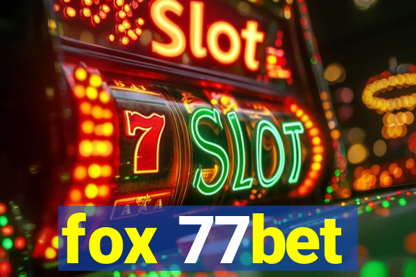 fox 77bet