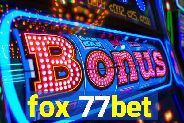 fox 77bet