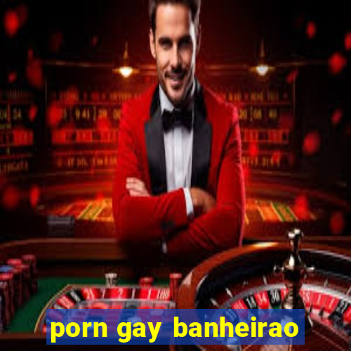 porn gay banheirao