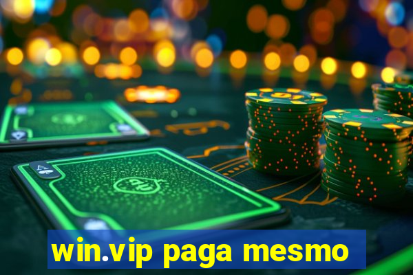 win.vip paga mesmo