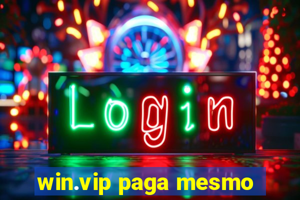 win.vip paga mesmo