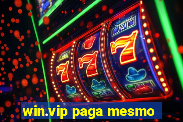 win.vip paga mesmo