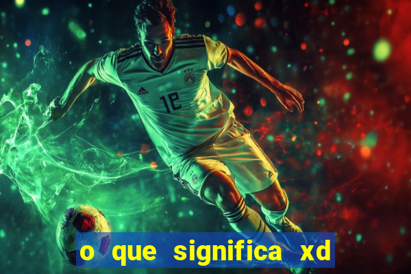 o que significa xd em jogos