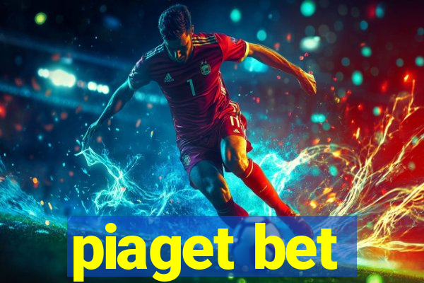 piaget bet