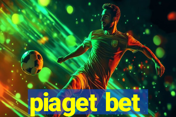 piaget bet